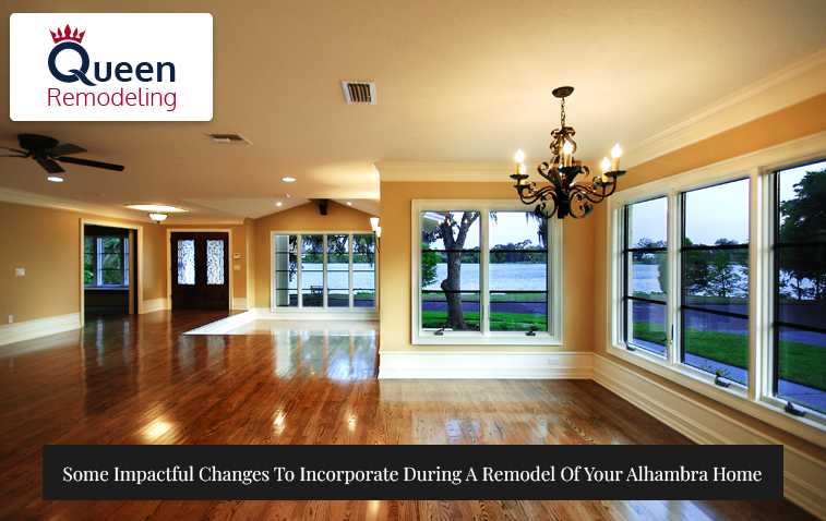 What Are Some Impactful Changes To Incorporate During A Remodel Of Your Alhambra Home